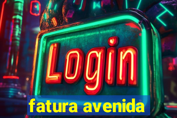 fatura avenida